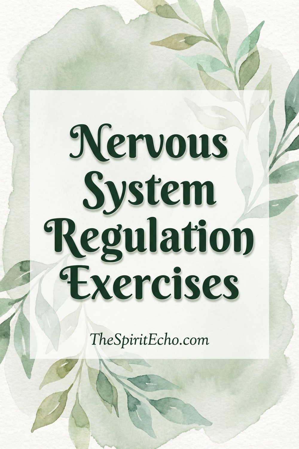 Nervous system regulation exercises - gentle techniques to calm your nervous system with free printable toolkit