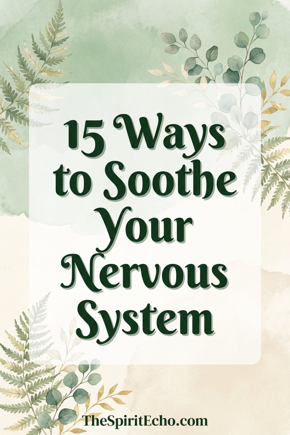 15 ways to soothe your nervous system - gentle regulation exercises with free printable toolkit from TheSpiritEcho