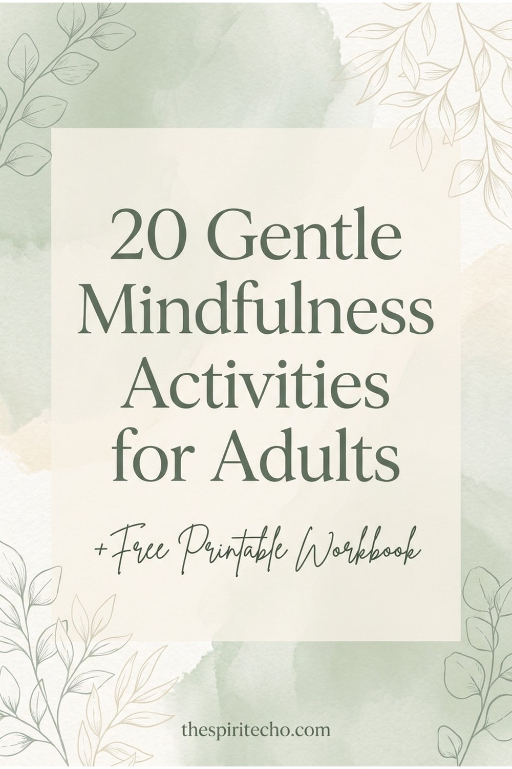 20 gentle mindfulness activities for adults — free printable workbook