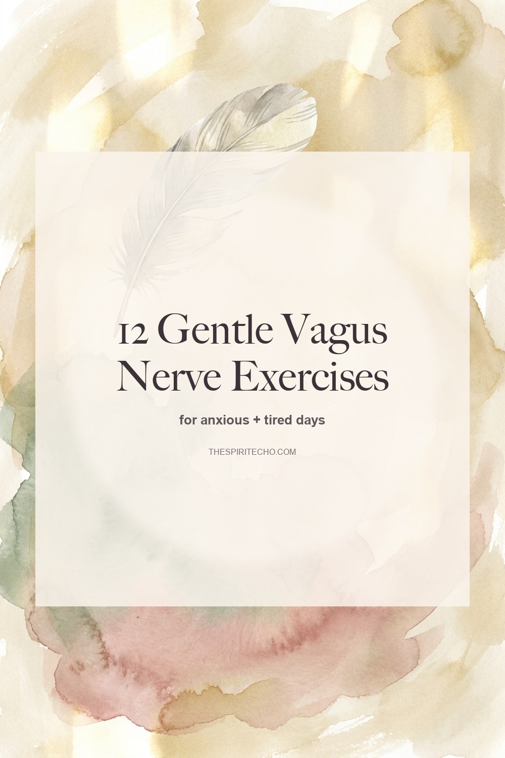 12 Gentle Vagus Nerve Exercises for Anxiety + Calm