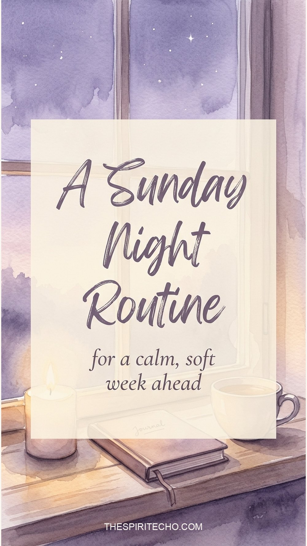 A Sunday night routine for a calm, soft week ahead — from The Spirit Echo's soulful Sunday reset